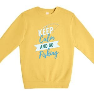 Keep Calm And Go Fishing Premium Crewneck Sweatshirt