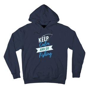 Keep Calm And Go Fishing Hoodie