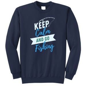 Keep Calm And Go Fishing Sweatshirt