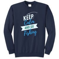 Keep Calm And Go Fishing Sweatshirt