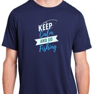 Keep Calm And Go Fishing Adult ChromaSoft Performance T-Shirt