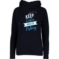 Keep Calm And Go Fishing Womens Funnel Neck Pullover Hood