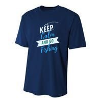 Keep Calm And Go Fishing Performance Sprint T-Shirt