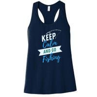 Keep Calm And Go Fishing Women's Racerback Tank