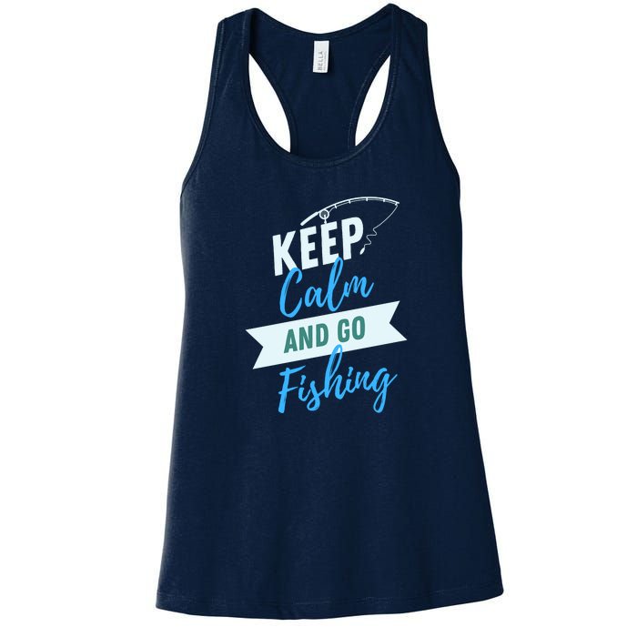 Keep Calm And Go Fishing Women's Racerback Tank