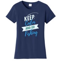 Keep Calm And Go Fishing Women's T-Shirt