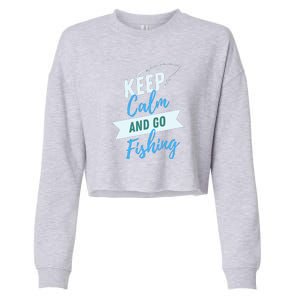 Keep Calm And Go Fishing Cropped Pullover Crew