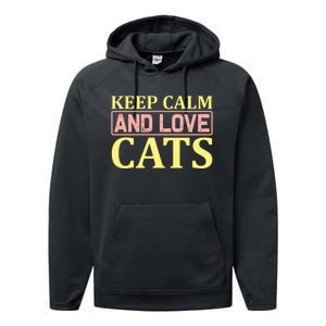 Keep Calm And Love Cats Performance Fleece Hoodie