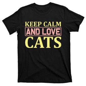 Keep Calm And Love Cats T-Shirt