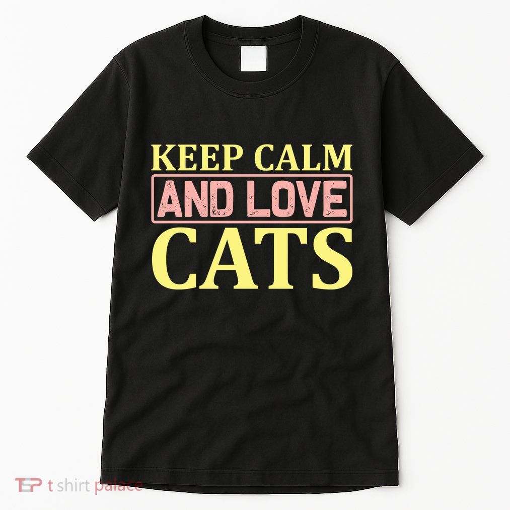 Keep Calm And Love Cats Tall T-Shirt