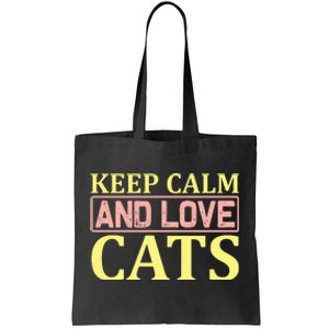 Keep Calm And Love Cats Tote Bag