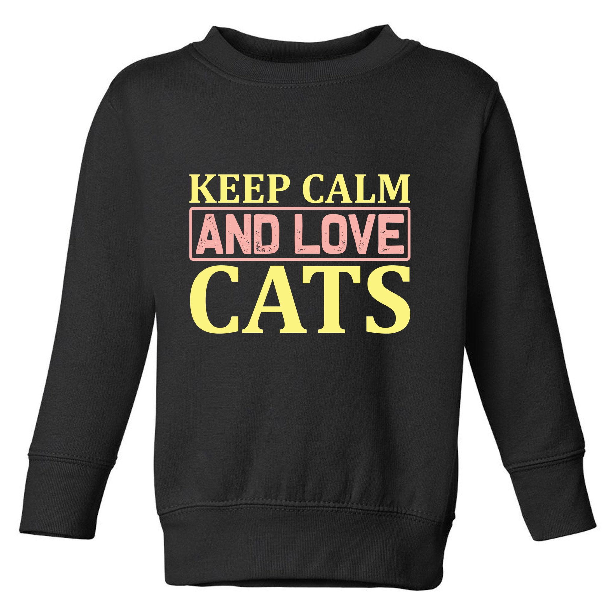 Keep Calm And Love Cats Toddler Sweatshirt