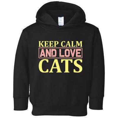 Keep Calm And Love Cats Toddler Hoodie