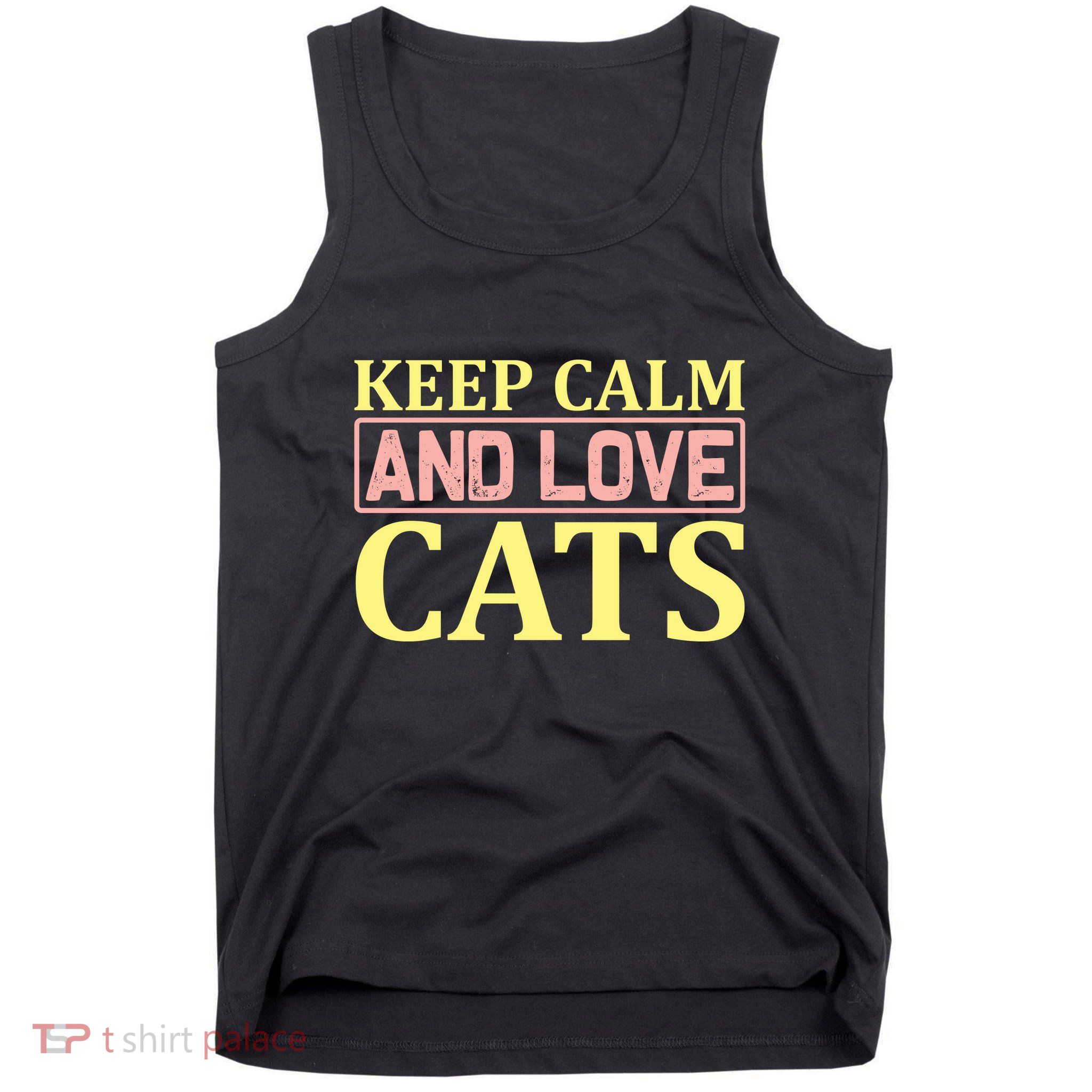 Keep Calm And Love Cats Tank Top