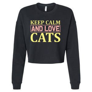 Keep Calm And Love Cats Cropped Pullover Crew