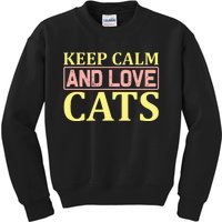 Keep Calm And Love Cats Kids Sweatshirt