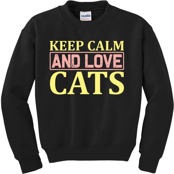 Keep Calm And Love Cats Kids Sweatshirt