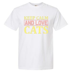 Keep Calm And Love Cats Garment-Dyed Heavyweight T-Shirt