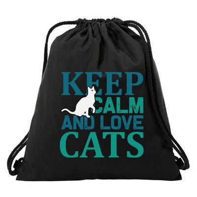 Keep Calm And Love Cats Drawstring Bag