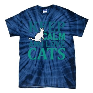 Keep Calm And Love Cats Tie-Dye T-Shirt