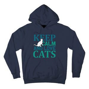 Keep Calm And Love Cats Tall Hoodie