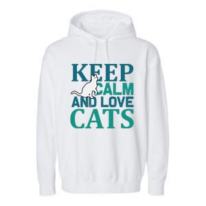 Keep Calm And Love Cats Garment-Dyed Fleece Hoodie