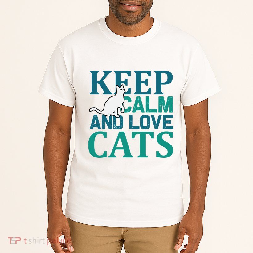 Keep Calm And Love Cats Tall T-Shirt