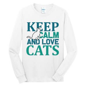 Keep Calm And Love Cats Tall Long Sleeve T-Shirt