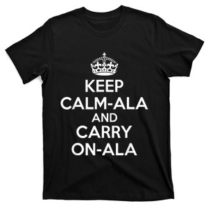 Keep Calm Ala And Carry On Ala T-Shirt