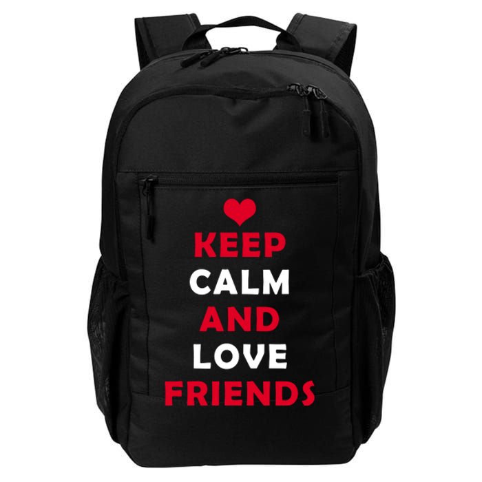 Keep Calm And Love Friends Daily Commute Backpack