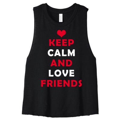 Keep Calm And Love Friends Women's Racerback Cropped Tank