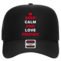 Keep Calm And Love Friends Trucker Hat