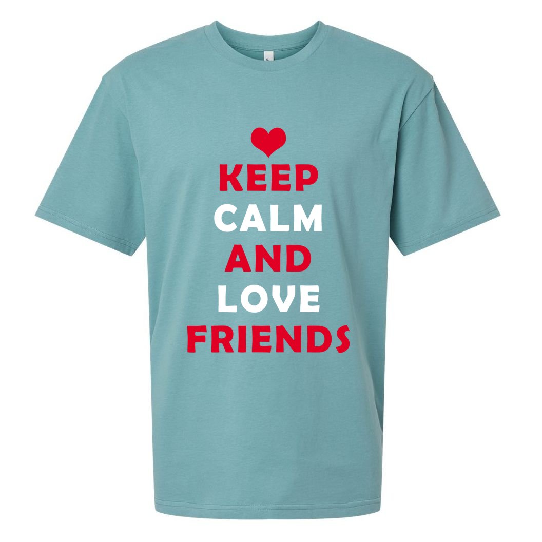 Keep Calm And Love Friends Sueded Cloud Jersey T-Shirt