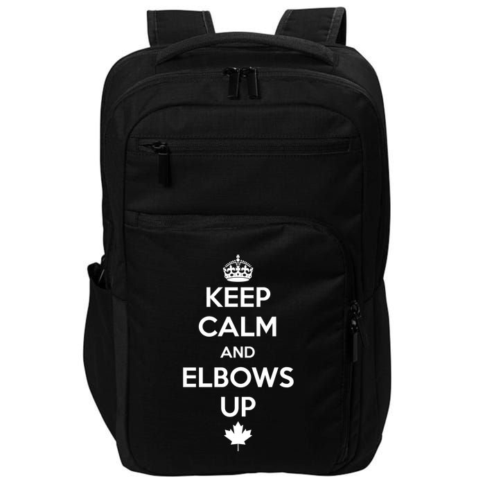 Keep Calm and Elbows Up Canada is Not for Sale  Impact Tech Backpack