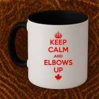 Keep Calm and Elbows Up Canada is Not for Sale  Mug