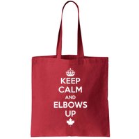 Keep Calm and Elbows Up Canada is Not for Sale  Bag