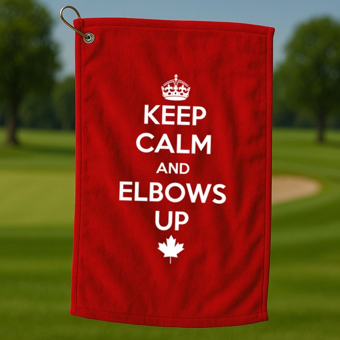 Keep Calm and Elbows Up Canada is Not for Sale  Golf Towel