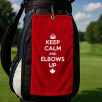 Keep Calm and Elbows Up Canada is Not for Sale  Golf Towel