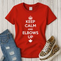 Keep Calm and Elbows Up Canada is Not for Sale  Womens T-Shirt
