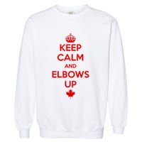 Keep Calm and Elbows Up Canada is Not for Sale  Garment-Dyed Sweatshirt