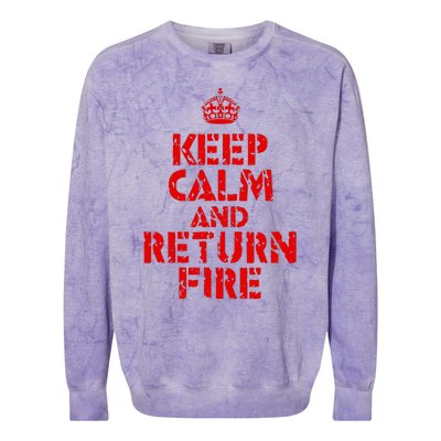 Keep Calm And Return Fire Colorblast Crewneck Sweatshirt