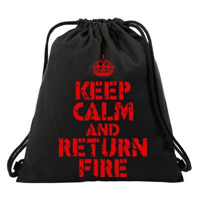 Keep Calm And Return Fire Drawstring Bag