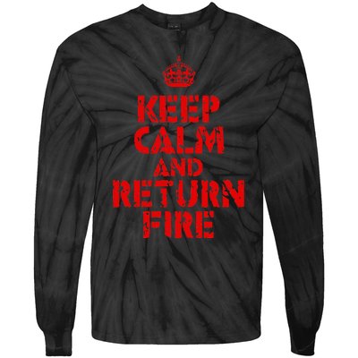 Keep Calm And Return Fire Tie-Dye Long Sleeve Shirt