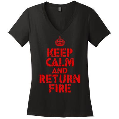 Keep Calm And Return Fire Women's V-Neck T-Shirt