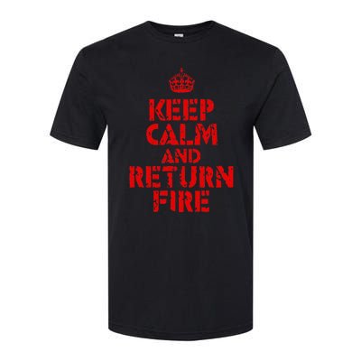 Keep Calm And Return Fire Softstyle CVC T-Shirt