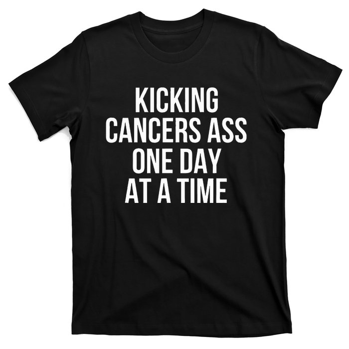 Kicking CancerS Ass One Day At A Time Anti Cancer T-Shirt