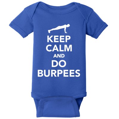 Keep Calm And Do Burpees Gift Baby Bodysuit