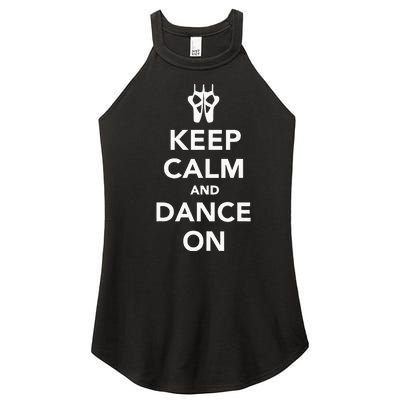 Keep Calm And Dance On Women’s Perfect Tri Rocker Tank