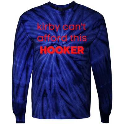 Kirby Can't Afford This Hooker Funny Tie-Dye Long Sleeve Shirt