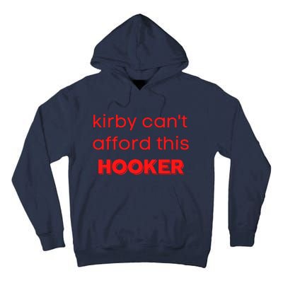 Kirby Can't Afford This Hooker Funny Tall Hoodie